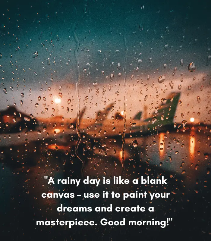 good morning quotes for a rainy day 

