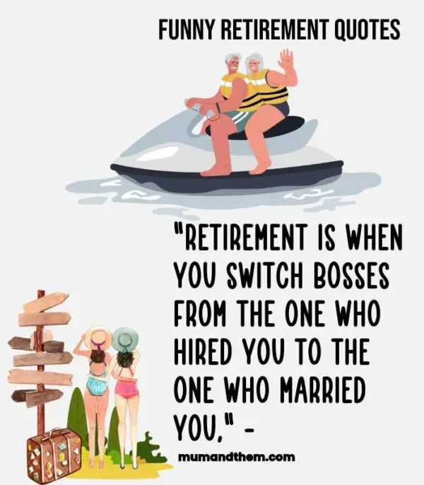 Funny Retirement Quotes – Mum and Them